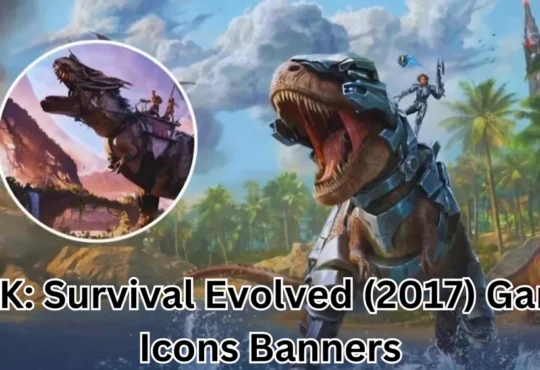 Ark: Survival Evolved (2017) Game Icons Banners