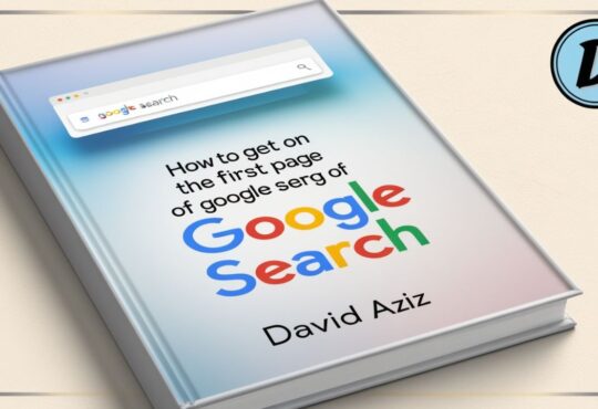 How To Get On First Page Of Google Search David Aziz