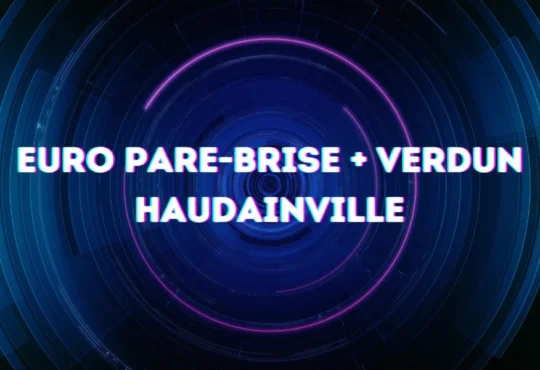 Euro Pare-brise + Verdun Haudainville