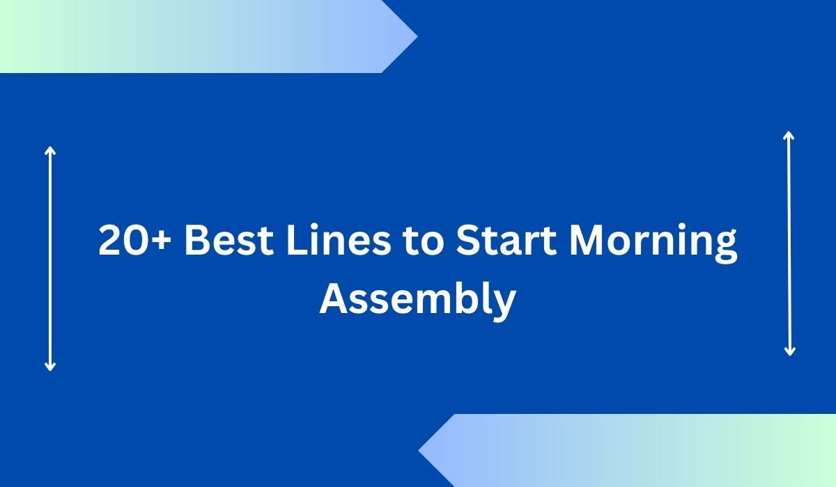 Best Lines To Start Morning Assembly