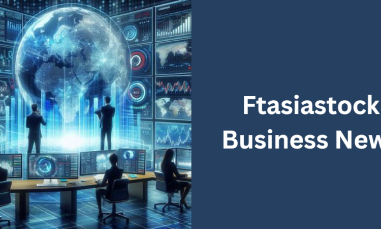 Ftasiastock Business News