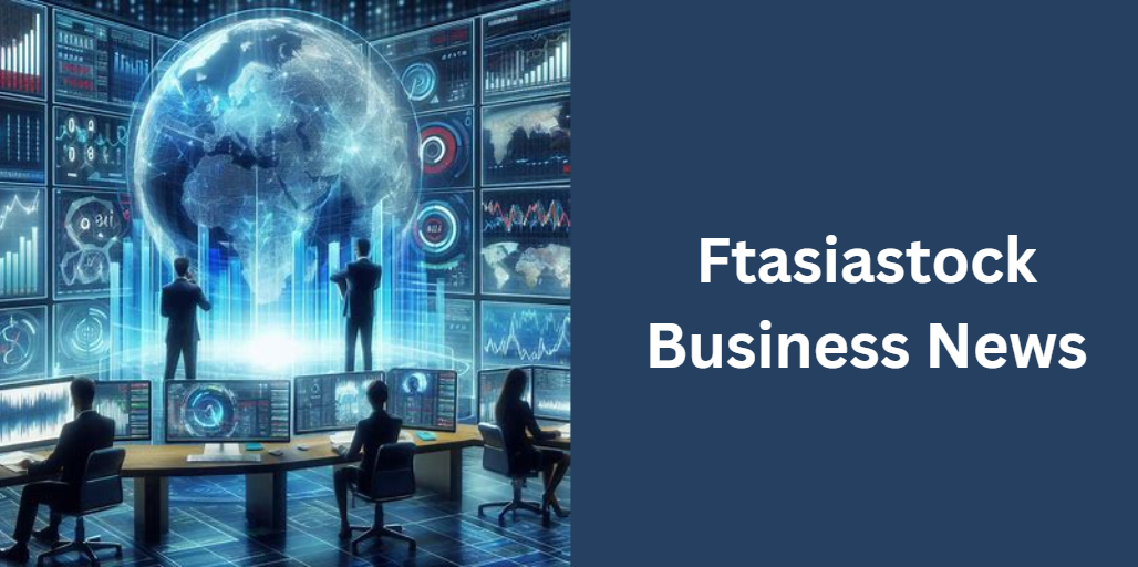 Ftasiastock Business News