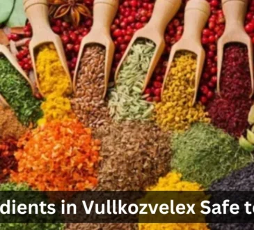 Ingredients In Vullkozvelex Safe To Use
