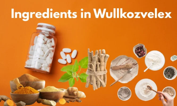 Ingredients In Wullkozvelex