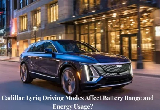 Do The Driving Modes In Cadillac Lyriq Offer Different Ranges Or Battery Usages?