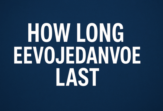 How Long Eevojedanvoe Last