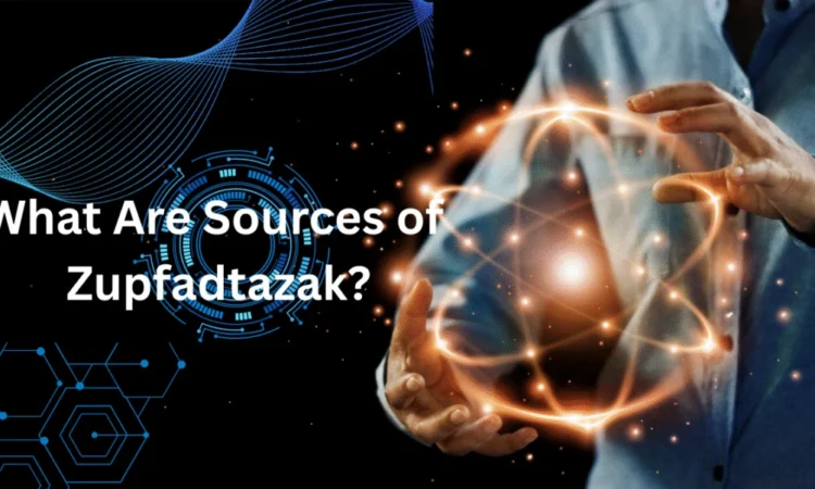 What Are Sources Of Zupfadtazak