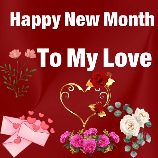 Happy New Month Wishes To My Love