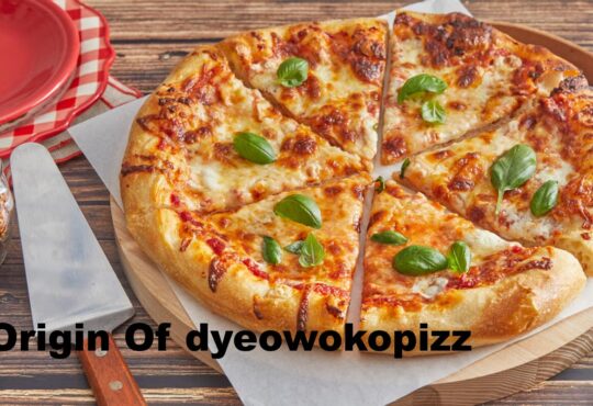 Origin Of Dyeowokopizz