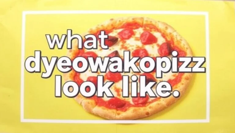 What Dyeowokopizz Look Like