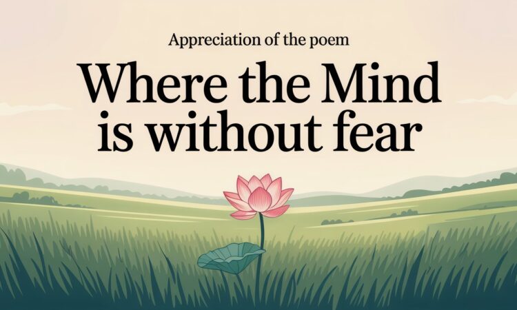 Where The Mind Is Without Fear Appreciation