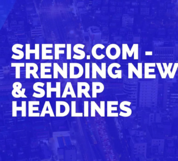Shefis.com - Trending News & Sharp Headlines
