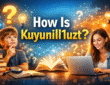 How Is Kuyunill1uzt