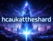 Hcaukattheshard