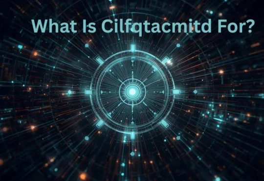 What Is Cilfqtacmitd For