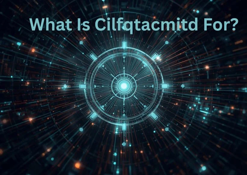 What Is Cilfqtacmitd For